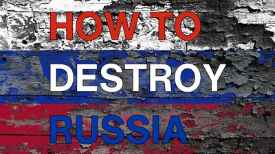 Cover for post How the West Can Destroy Russia